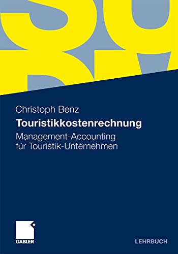 Beispielbild fr Touristikkostenrechnung: Management-Accounting fr Touristik-Unternehmen zum Verkauf von medimops