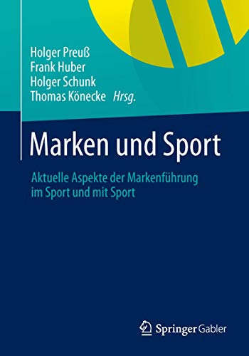 Stock image for Marken und Sport: Aktuelle Aspekte der Markenfhrung im Sport und mit Sport (German Edition) for sale by medimops