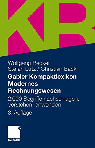 Stock image for Gabler Kompaktlexikon Modernes Rechnungswesen: 2.000 Begriffe zu Buchfhrung und Bilanzierung, Kostenrechnung und Controlling nachschlagen, verstehen, anwenden for sale by medimops