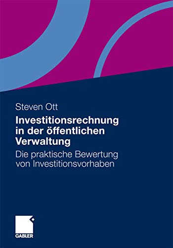 Beispielbild fr Investitionsrechnung in der offentlichen Verwaltung : Die praktische Bewertung von Investitionsvorhaben zum Verkauf von Chiron Media