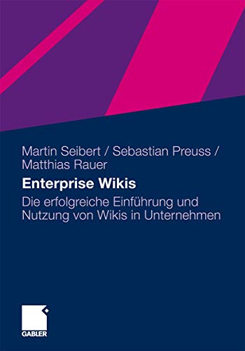 Beispielbild fr Enterprise Wikis: Die erfolgreiche Einfhrung und Nutzung von Wikis in Unternehmen zum Verkauf von medimops