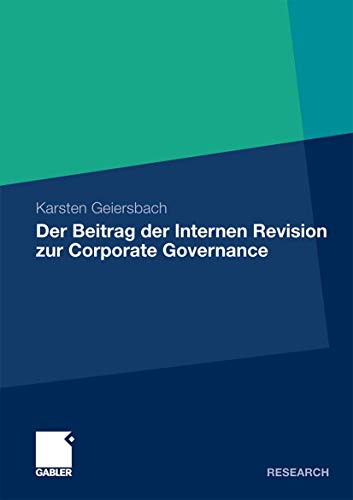 Beispielbild fr Der Beitrag der Internen Revision zur Corporate Governance : Eine konomische Analyse vor dem Hintergrund der Mindestanforderungen an das Risikomanagement bei Kreditinstituten (MaRisk) zum Verkauf von Blackwell's