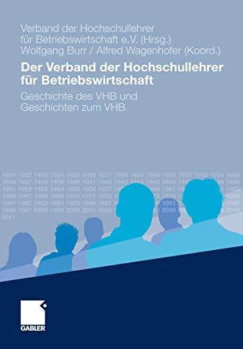 9783834929396: Der Verband der Hochschullehrer fr Betriebswirtschaft: Geschichte des VHB und Geschichten zum VHB