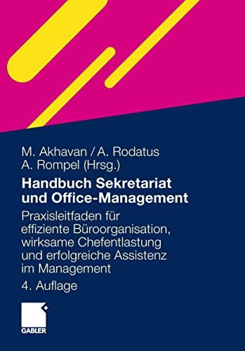 9783834929563: Handbuch Sekretariat Und Office Management: Der Praxisleitfaden Fur Effiziente Buroorganisation, Wirksame Chefentlastung Und Erfolgreiche Assistenz Im Management