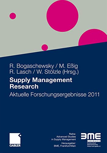 Supply Management Research Aktuelle Forschungsergebnisse 2011 - Bogaschewsky, Ronald, Michael Eßig und Rainer Lasch