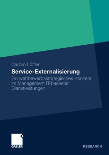 Beispielbild fr Service Externalisierung : Ein wettbewerbsstrategisches Konzept im Management IT-basierter Dienstleistungen zum Verkauf von Chiron Media