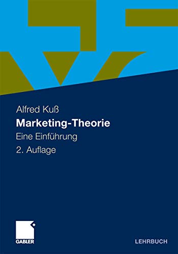 Marketing-Theorie: Eine Einfuhrung - Ku, Alfred; Kuss, Alfred