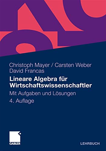 9783834929709: Lineare Algebra fr Wirtschaftswissenschaftler: Mit Aufgaben und Lsungen