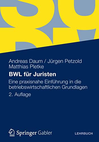 Beispielbild fr BWL fr Juristen Eine praxisnahe Einfhrung in die betriebswirtschaftlichen Grundlagen zum Verkauf von Buchpark