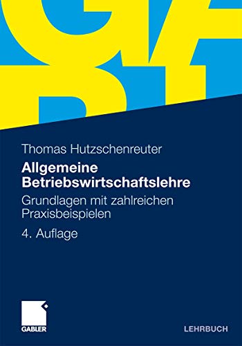 9783834930408: Allgemeine Betriebswirtschaftslehre: Grundlagen mit zahlreichen Praxisbeispielen (German Edition)