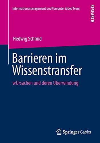 Stock image for Barrieren im Wissenstransfer : Ursachen und deren Uberwindung for sale by Chiron Media