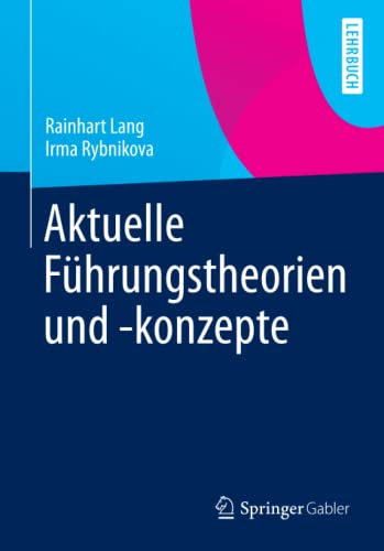 Beispielbild fr Aktuelle Fhrungstheorien und -konzepte (German Edition) zum Verkauf von medimops