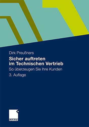 9783834932204: Sicher auftreten im Technischen Vertrieb: So berzeugen Sie Ihre Kunden (German Edition)