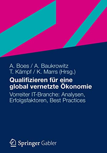 Stock image for Qualifizieren fr Eine Global Vernetzte konomie: Vorreiter IT-Branche: Analysen, Erfolgsfaktoren, Best Practices (German Edition) for sale by medimops