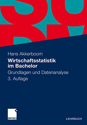 9783834933225: Wirtschaftsstatistik im Bachelor: Grundlagen und Datenanalyse (German Edition)