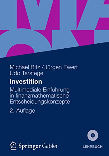 Stock image for Investition: Multimediale Einführung in finanzmathematische Entscheidungskonzepte (German Edition) for sale by Books From California