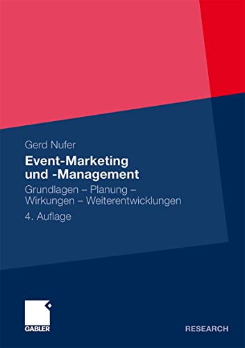 Event-Marketing und -Management : Grundlagen ¿ Planung ¿ Wirkungen ¿ Weiterentwicklungen - Gerd Nufer