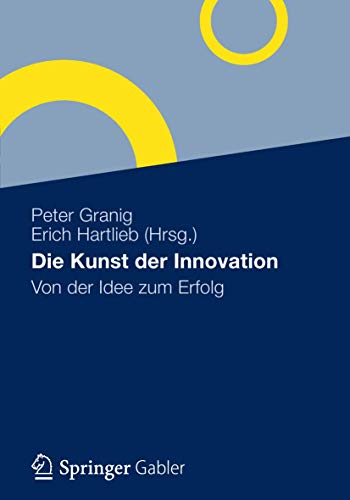 Stock image for Die Kunst der Innovation : Von der Idee zum Erfolg for sale by Blackwell's