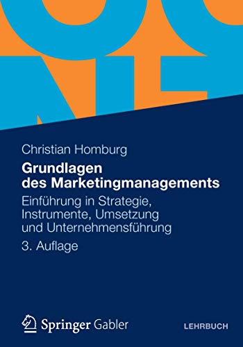 Beispielbild fr Grundlagen des Marketingmanagements: Einfhrung in Strategie, Instrumente, Umsetzung und Unternehmensfhrung zum Verkauf von medimops