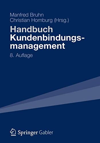 9783834934383: Handbuch Kundenbindungsmanagement: Strategien Und Instrumente Fr Ein Erfolgreiches Crm
