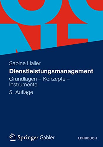 9783834934710: Dienstleistungsmanagement: Grundlagen - Konzepte - Instrumente