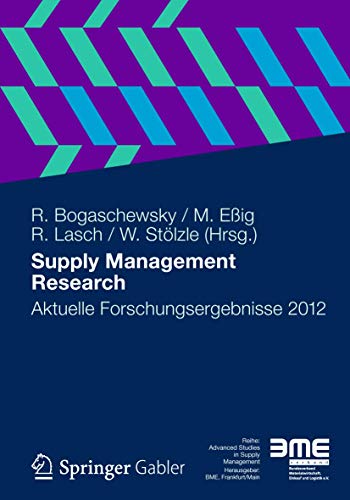 Supply Management Research: Aktuelle Forschungsergebnisse 2012 - R. Bogaschewsky, M. Essig, R. Lasch, W. Stölzle