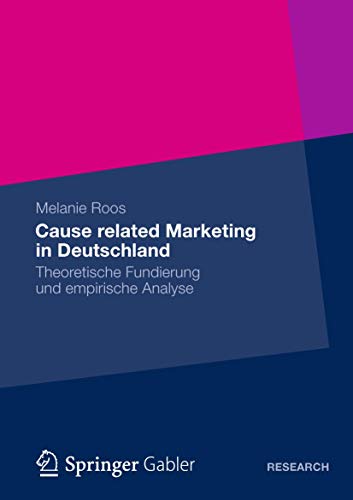 Stock image for Cause related Marketing in Deutschland: Theoretische Fundierung und empirische Analyse (German Edition) for sale by Lucky's Textbooks