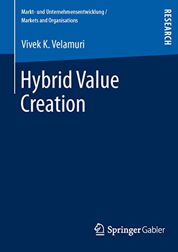 9783834939609: Hybrid Value Creation (Markt- und Unternehmensentwicklung Markets and Organisations)