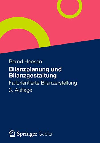 Stock image for Bilanzplanung und Bilanzgestaltung: Fallorientierte Bilanzerstellung for sale by medimops