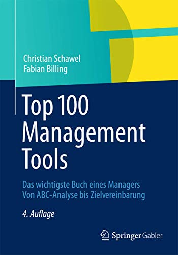 9783834941046: Top 100 Management Tools: Das wichtigste Buch eines Managers Von ABC-Analyse bis Zielvereinbarung (German Edition)