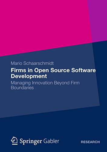 Stock image for Firms in Open Source Software Development: Managing Innovation Beyond Firm Boundaries for sale by Blackwell's