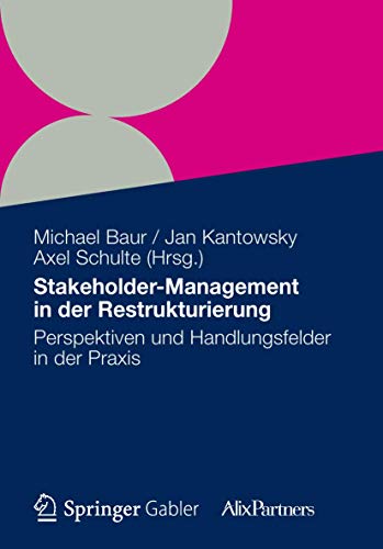 Beispielbild für Stakeholder Management in der Restrukturierung Perspektiven und Handlungsfelder in der Praxis zum Verkauf von Buchpark