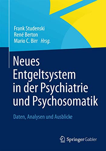 Stock image for Neues Entgeltsystem in der Psychiatrie und Psychosomatik: Daten, Analysen und Ausblicke (German Edition) for sale by Lucky's Textbooks