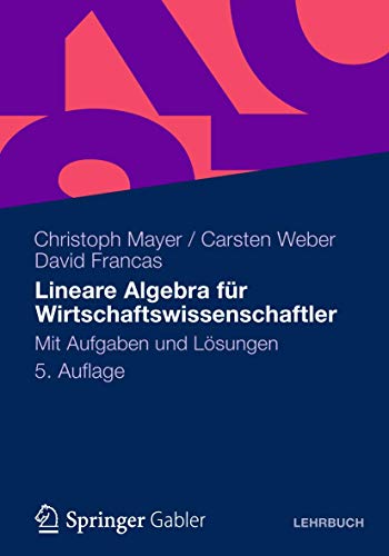 Imagen de archivo de Lineare Algebra fr Wirtschaftswissenschaftler: Mit Aufgaben und Lsungen a la venta por medimops