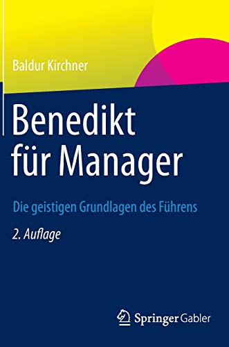 Stock image for Benedikt fr Manager: Die geistigen Grundlagen des Fhrens (German Edition) for sale by GF Books, Inc.