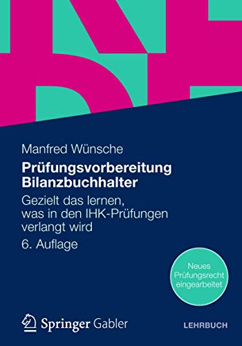 Beispielbild fr Prfungsvorbereitung Bilanzbuchhalter: Gezielt das lernen, was in den IHK-Prfungen verlangt wird zum Verkauf von medimops