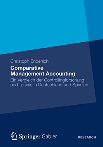 9783834942760: Comparative Management Accounting: Ein Vergleich der Controllingforschung und -praxis in Deutschland und Spanien