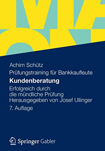 Beispielbild fr Kundenberatung: Erfolgreich durch die mndliche Prfung Herausgegeben von Josef Ullinger zum Verkauf von medimops