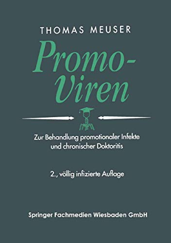 Stock image for Promo-Viren: Zur Behandlung promotionaler Infekte und chronischer Doktoritis for sale by Norbert Kretschmann
