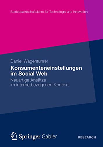 Konsumenteneinstellungen im Social Web. Neuartige Ansätze im internetbezogenen Kontext.