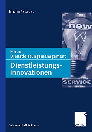 Beispielbild fr Dienstleistungsinnovationen: Forum Dienstleistungsmanagement (German Edition) zum Verkauf von medimops