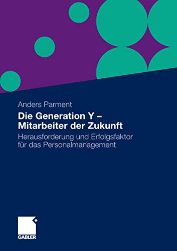 Imagen de archivo de Die Generation Y - Mitarbeiter der Zukunft: Herausforderung und Erfolgsfaktor fr das Personalmanagement (German Edition) a la venta por medimops