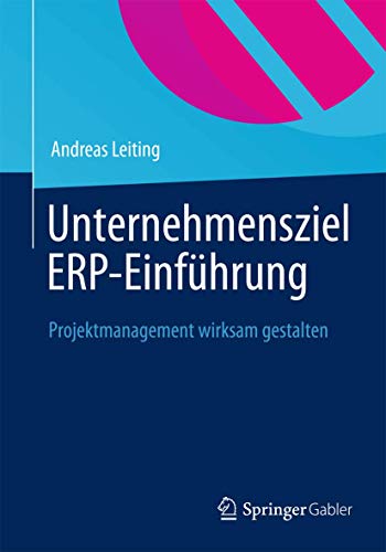 Stock image for Unternehmensziel ERP-Einfuhrung : IT muss Nutzen stiften for sale by Chiron Media