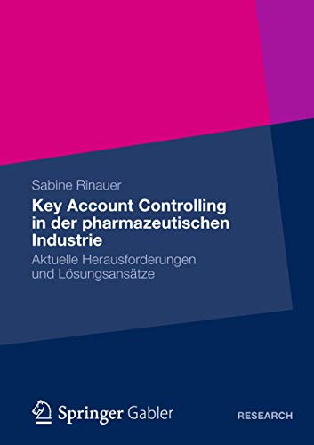 9783834944825: Key Account Controlling in Der Pharmazeutischen Industrie: Aktuelle Herausforderungen Und Losungsansatze