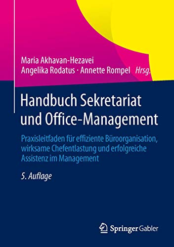 Beispielbild fr Handbuch Sekretariat und Office-Management: Praxisleitfaden fr effiziente Broorganisation, wirksame Chefentlastung und erfolgreiche Assistenz im Management zum Verkauf von medimops