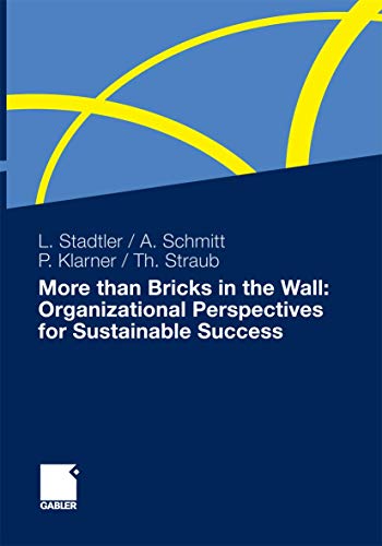 9783834946508: More than Bricks in the Wall: Organizational Perspectives for Sustainable Success: A tribute to Professor Dr. Gilbert Probst