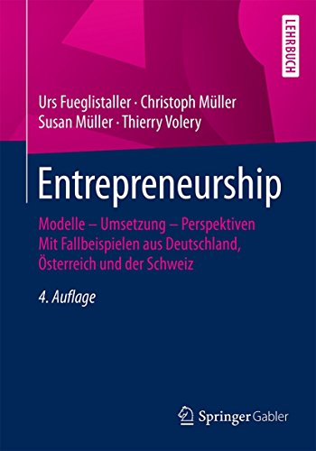 9783834947697: Entrepreneurship: Modelle Umsetzung Perspektiven Mit Fallbeispielen Aus Deutschland, sterreich Und Der Schweiz
