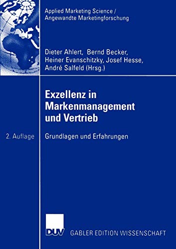 Imagen de archivo de Exzellenz in Markenmanagement und Vertrieb : Grundlagen und Erfahrungen a la venta por Buchpark