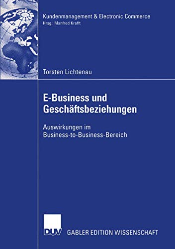 Imagen de archivo de E-Business und Geschäftsbeziehungen : Auswirkungen im Business-to-Business-Bereich a la venta por Ria Christie Collections