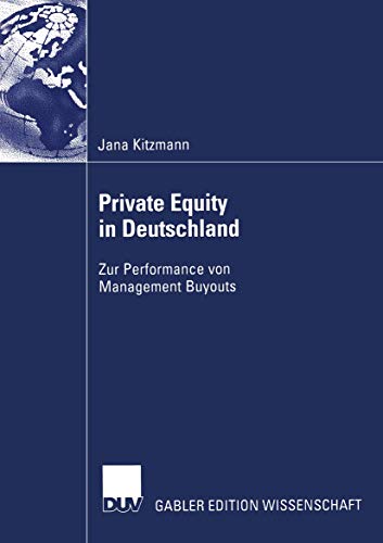 Stock image for Private Equity in Deutschland: Zur Performance von Management Buyouts for sale by Green Ink Booksellers